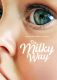 Milky Way: Every Mother Has A Story